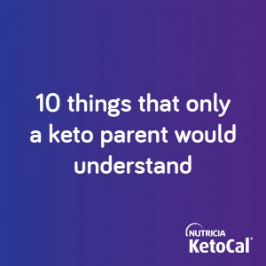ten things only a keto parent understands
